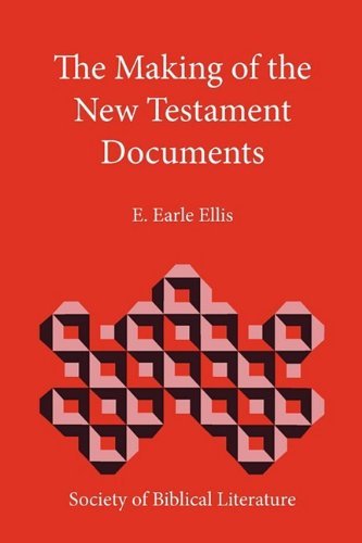 Cover for E. Earle Ellis · The Making of the New Testament Documents (Biblical Interpretation) (Paperback Book) (2009)