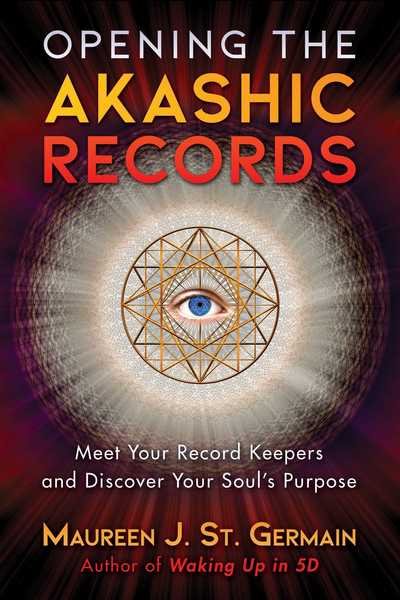 Cover for Maureen J. St. Germain · Opening the Akashic Records: Meet Your Record Keepers and Discover Your Soul's Purpose (Pocketbok) (2019)