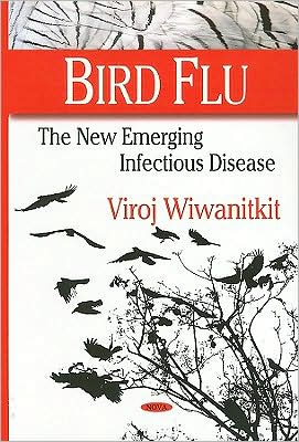 Cover for Viroj Wiwanitkit · Bird Flu: The New Emerging Infectious Disease (Hardcover Book) (2008)