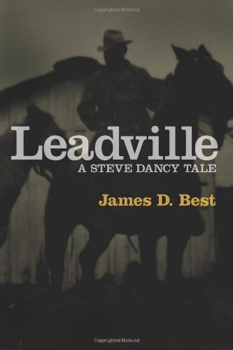 Cover for James D. Best · Leadville (Steve Dancy Tale) (Paperback Book) (2009)