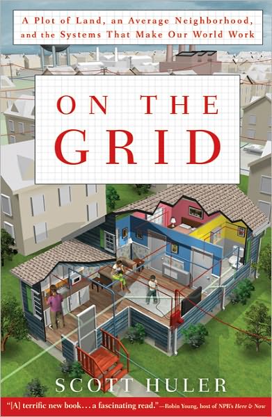 Cover for Scott Huler · On The Grid (Paperback Book) [Reprint edition] (2011)