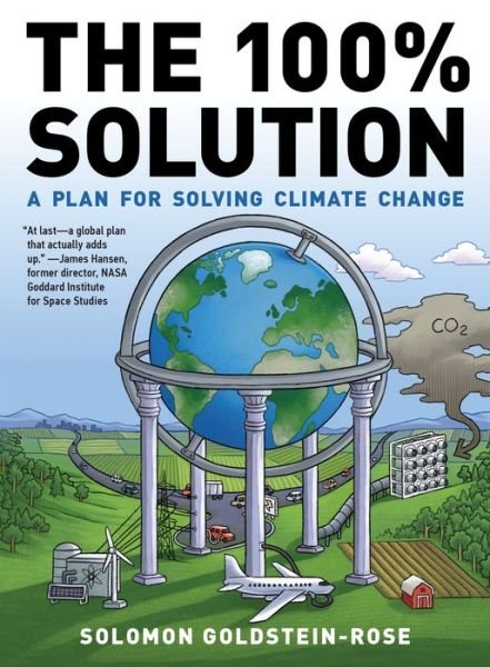 Cover for Solomon Goldstein-Rose · The 100% Solution: A Framework for Solving Climate Change (Pocketbok) (2020)