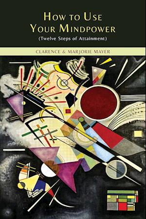 Cover for Clarence Mayer · How to Use Your Mindpower (Paperback Book) (2014)