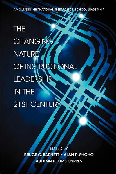 Cover for Bruce G Barnett · The Changing Nature of Instructional Leadership in the 21st Century (Paperback Book) (2012)