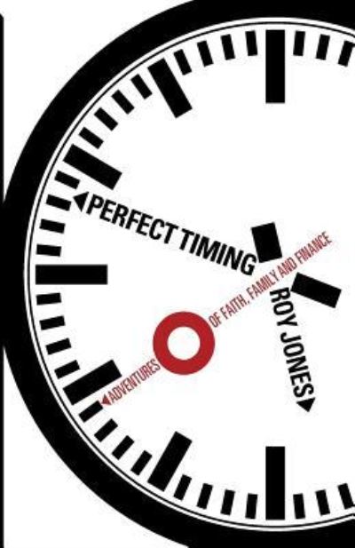 Perfect Timing - Roy M Jones - Books - Credo House Publishers - 9781625860385 - February 24, 2016