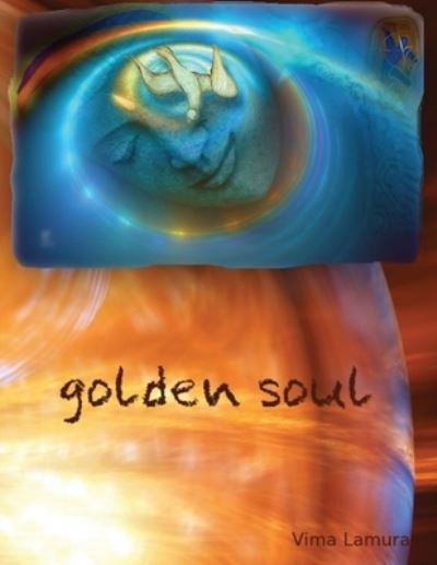 Cover for Vima Lamura · Golden Soul: Musings of Love (Paperback Book) (2022)