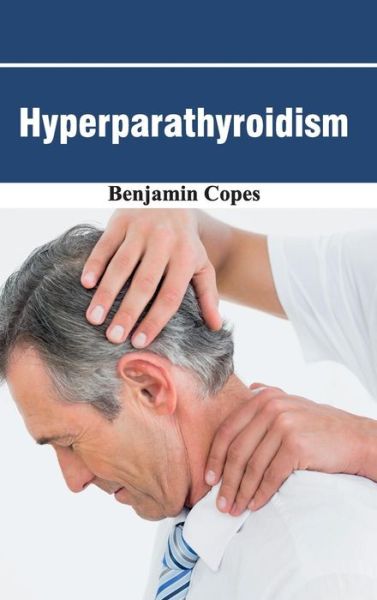 Cover for Benjamin Copes · Hyperparathyroidism (Hardcover Book) (2015)