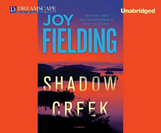 Shadow Creek - Joy Fielding - Music - Dreamscape Media - 9781633793385 - December 16, 2014