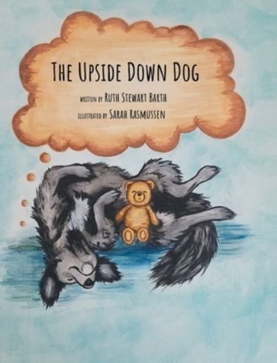 Cover for Ruth Barth · The Upside Down Dog (Hardcover Book) (2021)