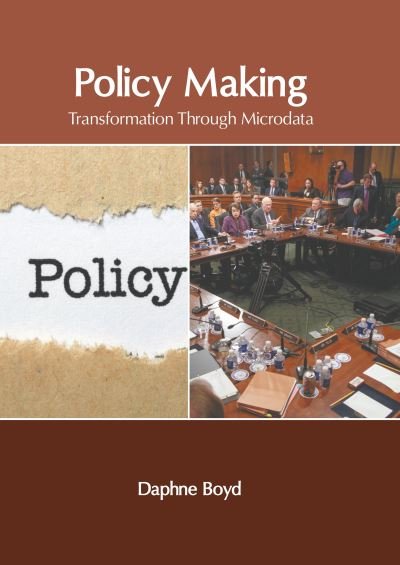 Cover for Daphne Boyd · Policy Making: Transformation Through Microdata (Innbunden bok) (2022)