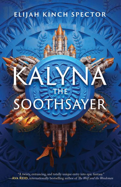 Cover for Elijah Kinch Spector · Kalyna the Soothsayer (Hardcover Book) (2022)