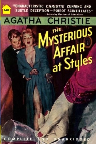 The Mysterious Affair at Styles - Agatha Christie - Bücher - Fiction House Press - 9781647202385 - 16. Februar 2021