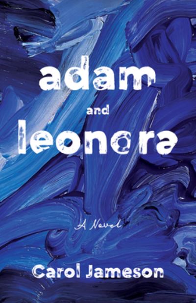 Cover for Carol Jameson · Adam and Leonora: A Novel (Paperback Book) (2024)