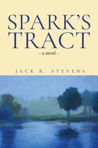 Cover for Jack R Stevens · Spark's Tract (Paperback Book) (2022)