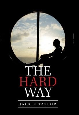 Cover for Jackie Taylor · The Hard Way (Hardcover Book) (2020)