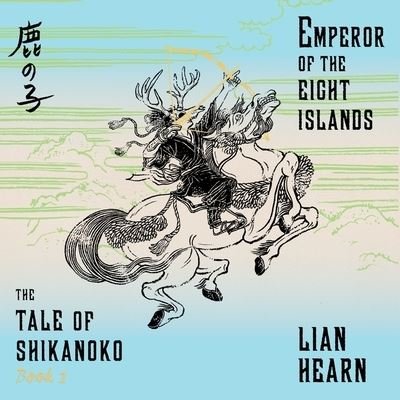 Cover for Lian Hearn · Emperor of the Eight Islands (CD) (2016)