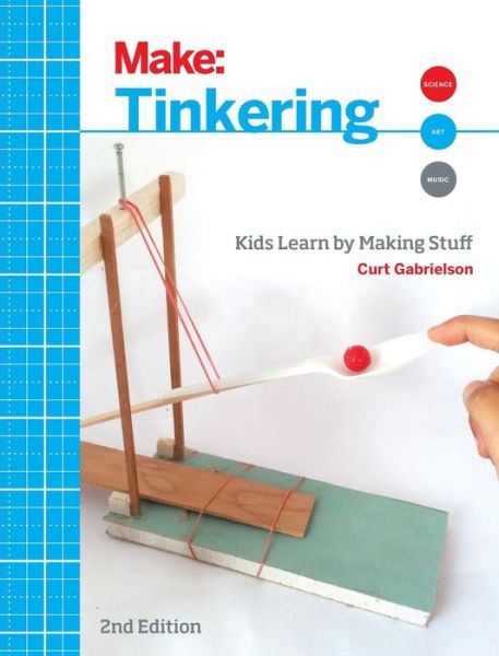 Cover for Curt Gabrielson · Tinkering, 2e (Paperback Book) [2 Revised edition] (2015)