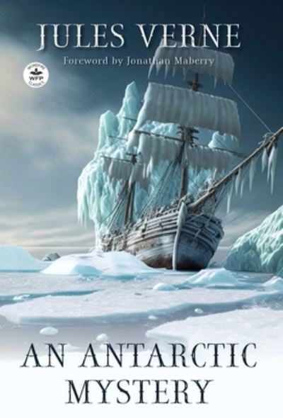 Cover for Jules Verne · Antarctic Mystery (Book) (2023)