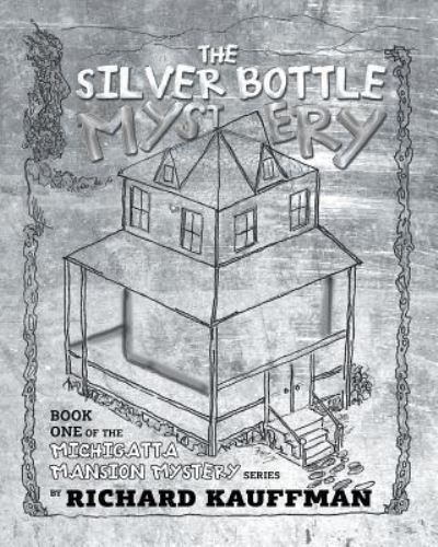 Cover for Richard Kauffman · The Silver Bottle Mystery (Paperback Book) (2016)