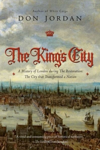 Cover for Don Jordan · The king's city (Book) [First Pegasus Books hardcover edition. edition] (2018)