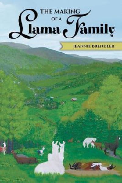 Cover for Jeannie Brendler · The Making of A Llama Family (Paperback Book) (2016)