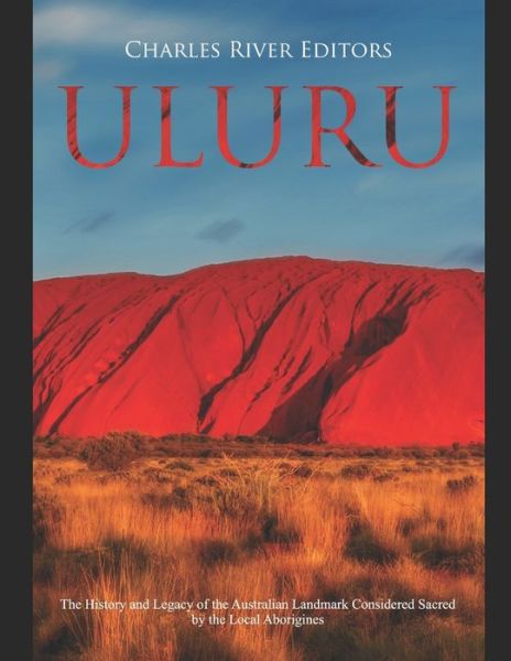 Charles River Editors · Uluru (Paperback Book) (2019)