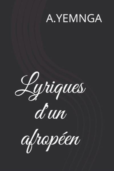 Cover for A Yemnga · Lyriques d'un afropeen (Pocketbok) (2019)