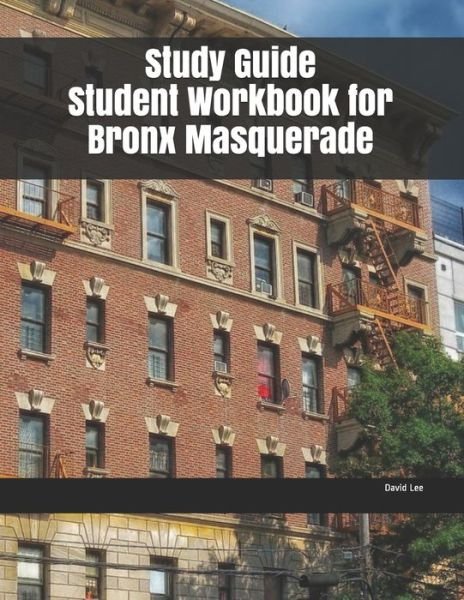 Cover for David Lee · Study Guide Student Workbook for Bronx Masquerade (Pocketbok) (2019)
