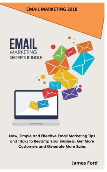 Cover for James Ford · Email Marketing 2018 (Pocketbok) (2018)