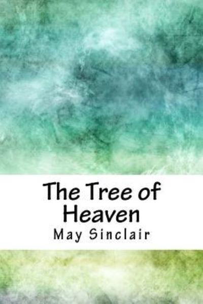 Cover for May Sinclair · The Tree of Heaven (Paperback Book) (2018)