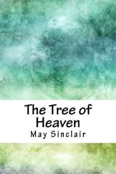 Cover for May Sinclair · The Tree of Heaven (Paperback Bog) (2018)