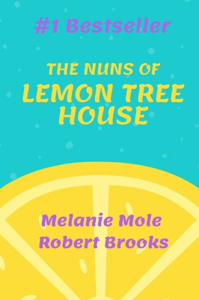 Cover for Robert Brooks · The Nuns of Lemon Tree House (Paperback Book) (2018)