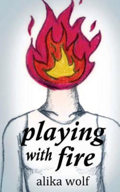 Cover for Alika Wolf · Playing with Fire (Paperback Book) (2018)