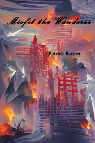 Cover for Patrick Barney · Misfit the Wanderer (Paperback Book) (2019)