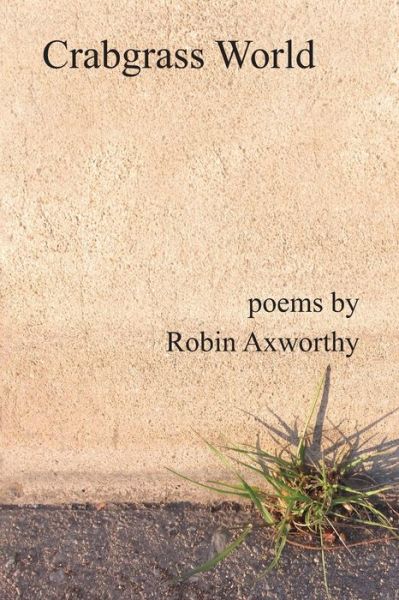 Cover for Robin Axworthy · Crabgrass World (Paperback Book) (2020)