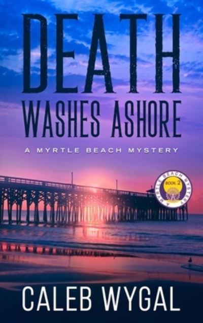 Cover for Caleb Wygal · Death Washes Ashore (Hardcover Book) (2021)