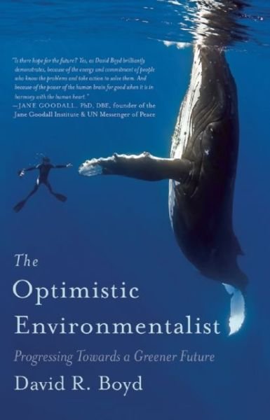 Cover for David R. Boyd · The Optimistic Environmentalist: Progressing Toward a Greener Future (Paperback Bog) (2015)