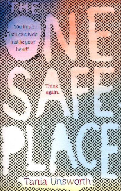 Cover for Tania Unsworth · The One Safe Place (Taschenbuch) (2015)
