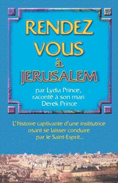 Cover for Dr Derek Prince · Appointment in Jerusalem - FRENCH (Paperback Book) [French edition] (2014)