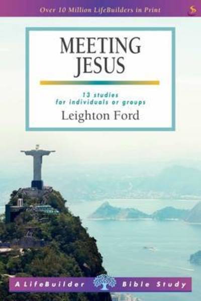 Cover for Leighton Ford · Meeting Jesus - LifeBuilder Bible Study (Pocketbok) [3 Revised edition] (2016)