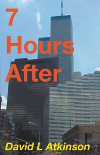 Cover for David Atkinson · 7 Hours After (Paperback Book) (2016)