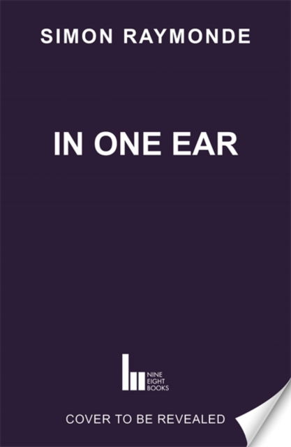 Cover for Simon Raymonde · In One Ear (Hardcover bog) (2024)