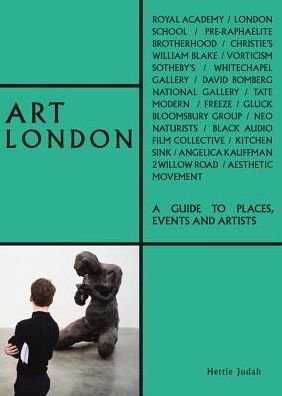 Cover for Hettie Judah · Art London: A Guide to Places, Events and Artists - The London Series (Taschenbuch) (2019)