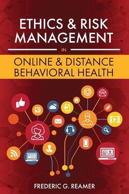 Cover for Frederic G. Reamer · Ethics and Risk Management in Online and Distance Behavioral Health (Paperback Bog) (2020)