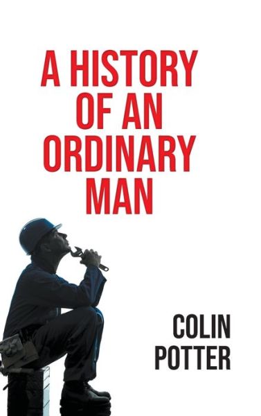 Cover for Colin Potter · A History of an Ordinary Man (Hardcover Book) (2021)