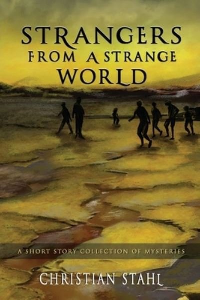Cover for Christian Stahl · Strangers from a Strange World (Paperback Book) (2021)