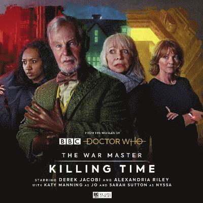 The War Master: Killing Time - The War Master - James Goss - Audio Book - Big Finish Productions Ltd - 9781838682385 - October 31, 2021
