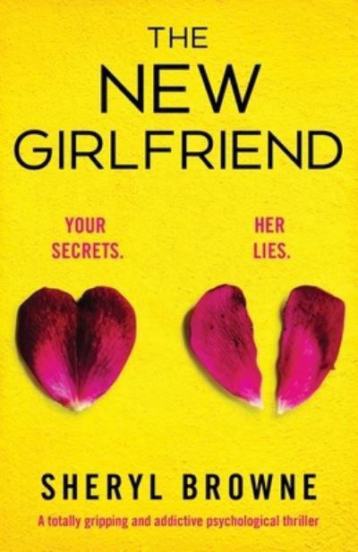 Sheryl Browne · The New Girlfriend: A totally gripping and addictive psychological thriller (Paperback Book) (2020)