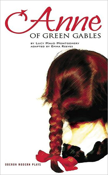 Cover for Lucy Maud Montgomery · Anne of Green Gables - Oberon Modern Plays (Pocketbok) (2006)