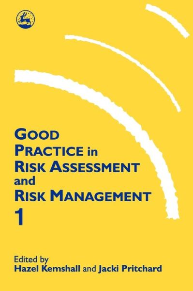 Cover for Jacki Pritchard · Good Practice in Risk Assessment and Management 1 - Good Practice in Health, Social Care and Criminal Justice (Paperback Book) (1995)